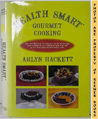 Health Smart Gourmet Cooking Health Smart Gourmet Cooking