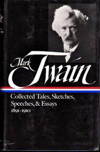 Mark Twain: Collected Tales, Sketches, Speeches, and Essays: Volume 2: 1891-1910