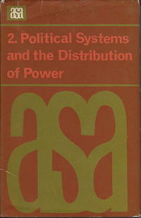 POLITICAL SYSTEMS AND THE DISTRIBUTION OF POWER (Assocation of Social Anthropologists Mongraphs, No. 2) POLITICAL SYSTEMS AND THE DISTRIBUTION OF POWER (Assocation of Social Anthropologists Mongraphs, No. 2)