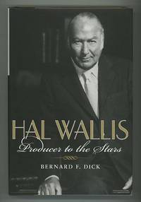 Hal Wallis: Producer to the Stars Hal Wallis: Producer to the Stars