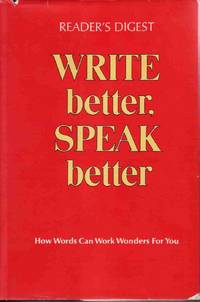 READER'S DIGEST WRITE BETTER, SPEAK BETTER READER'S DIGEST WRITE BETTER, SPEAK BETTER