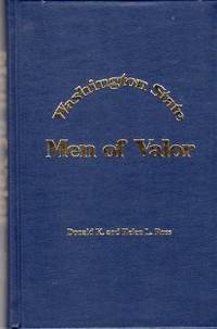 Washington State Men of Valor: The Recipients of Our Country's Highest Award for Bravery - The Congressional Medal of Honor