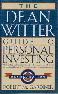 THE DEAN WITTER GUIDE TO PERSONAL INVESTING