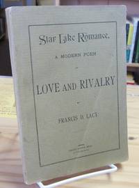 Star Lake Romance, A Modern Poem of Love and Rivalry Star Lake Romance, A Modern Poem of Love and Rivalry