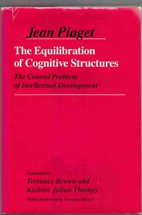 Equilibration of Cognitive Structures: the Central Problem of Intellectual  Development