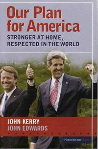 OUR PLAN FOR AMERICA: STRONGER AT HOME, RESPECTED IN THE WORLD