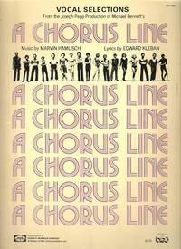 VOCAL SELECTIONS FROM THE JOSEPH PAPP PRODUCTION OF MICHAEL BENNETT'S "A CHORUS LINE" VOCAL SELECTIONS FROM THE JOSEPH PAPP PRODUCTION OF MICHAEL BENNETT'S "A CHORUS LINE"