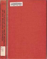Taxation of Urban Property in Less Developed Countries (Publications of  the Committee on Taxation, Resources and Economic Development, 10)