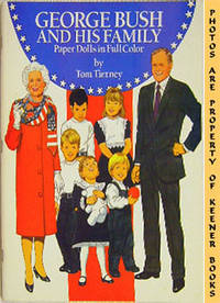George Bush And His Family Paper Dolls In Full Color George Bush And His Family Paper Dolls In Full Color