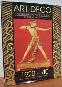 Guide To Art Deco Style 1920-40, Illustrated Guide To The Decorative Style