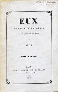 Eux: Drame Contemporain en un Acte et en Prose par Moi