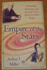 Empire of the Stars: Friendhip, Obsession and Betrayal in the Quest for Black Holes