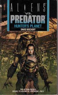Hunter's Planet (Aliens Vs. Predator, Book 2)