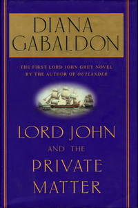LORD JOHN AND THE PRIVATE MATTER LORD JOHN AND THE PRIVATE MATTER