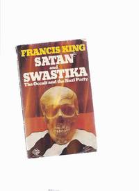 Satan and Swastika: The Occult and the Nazi Party Satan and Swastika: The Occult and the Nazi Party