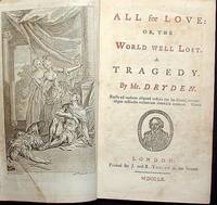 All for Love: or, the World Well Lost: A Tragedy All for Love: or, the World Well Lost: A Tragedy