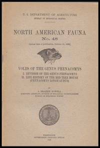 U. S. Department of Agriculture Bureau of Biological Survey, North American Fauna No. 48 (October 12, 1926) : Voles of the Genus Phenacomys; I. Revision of the Genus Phenacomys; II. Life History of the Red Tree Mouse (Phenacomys Longicaudus) U. S. Department of Agriculture Bureau of Biological Survey, North American Fauna No. 48 (October 12, 1926) : Voles of the Genus Phenacomys; I. Revision of the Genus Phenacomys; II. Life History of the Red Tree Mouse (Phenacomys Longicaudus)