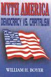 Myth America: Democracy Vs. Capitalism