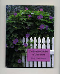 The Private Gardens of Charleston  - 1st Edition/1st Printing
