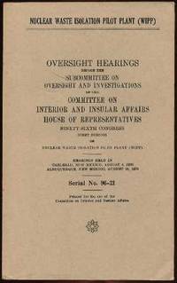 Nuclear Waste Isolation Pilot Plant (WIPP) : Oversight Hearings Before a Task Force of the Subcommittee on Energy and the Environment