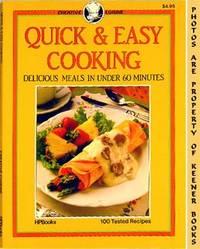 Quick And Easy Cooking (Delicious Meals In Under 60 Minutes): Creative Cuisine Series Series Quick And Easy Cooking (Delicious Meals In Under 60 Minutes): Creative Cuisine Series Series