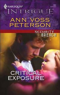 Critical Exposure (Harlequin Intrigue #952) Critical Exposure (Harlequin Intrigue #952)