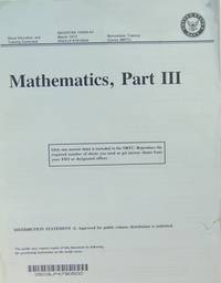 Mathematics, Volume Part III, NAVEDTRA 10450-A1 Mathematics, Volume Part III, NAVEDTRA 10450-A1