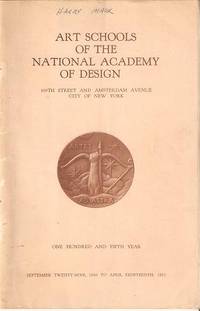 ART SCHOOLS OF THE NATIONAL ACADEMY OF DESIGN: ART SCHOOLS OF THE NATIONAL ACADEMY OF DESIGN:
