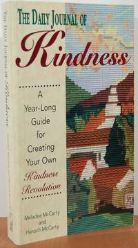 Daily Journal of Kindness: A Year-Long Guide for Creating Your Own Kindness Revolution Daily Journal of Kindness: A Year-Long Guide for Creating Your Own Kindness Revolution