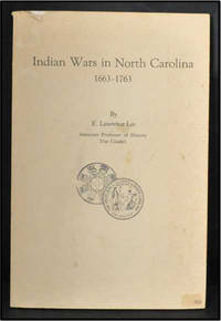 Indian Wars in North Carolina 1663-1763 Indian Wars in North Carolina 1663-1763
