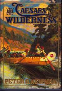 Caesars of the Wilderness: Company of Adventurers Volume II Caesars of the Wilderness: Company of Adventurers Volume II