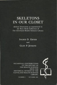 Skeletons in our Closet: skeletal illustrations as represented in the rare book collection of the Cleveland Health Sciences Library