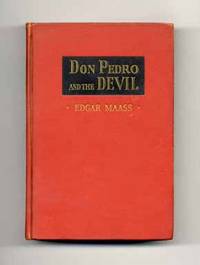 Don Pedro and the Devil: A Novel of Chivalry Declining  - 1st Edition/1st  Printing