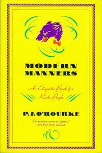 Modern Manners: An Etiquette Book for Rude People