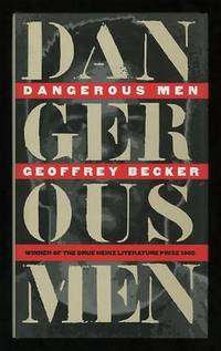 Dangerous Men Dangerous Men
