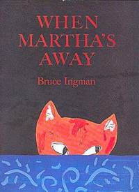 When Martha's Away When Martha's Away