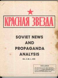 SOVIET NEWS AND PROPAGANDA ANALYSIS Based on RED STAR (The Official Newspaper of the Soviet Defense Establishment) SOVIET NEWS AND PROPAGANDA ANALYSIS Based on RED STAR (The Official Newspaper of the Soviet Defense Establishment)