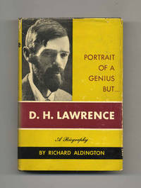 D. H. Lawrence: Portrait of a Genius But...  - 1st US Edition/1st Printing