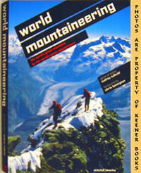 World Mountaineering (The World's Great Mountains By The World's Great Mountaineers) World Mountaineering (The World's Great Mountains By The World's Great Mountaineers)