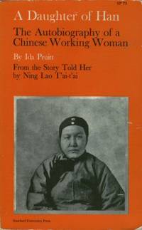 A Daughter of Han The Autobiography of a Chinese Working Woman