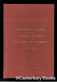 Arbitration of Outstanding Pecuniary Claims Between Great Britain and the Unites States of America. CAYUGA INDIANS. Supplementary Annexes to the Reply of His Britannic Majesty's Government. Vol IV, Supplementary Reply Annexes 100 - 149