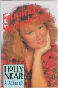 FIRE IN THE RAIN . SINGER IN THE STORM [signed]