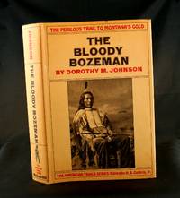 The Bloody Bozeman: The Perilous Trail to Montana's Gold
