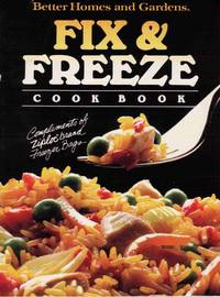BETTER HOMES AND GARDENS FIX AND FREEZE COOKBOOK BETTER HOMES AND GARDENS FIX AND FREEZE COOKBOOK