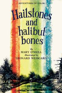 HAILSTONES AND HALIBUT BONES: ADVENTURES IN COLOR