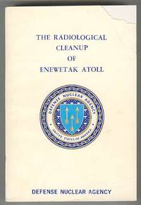 The RADIOLOGICAL CLEANUP AT ENEWETAK ATOLL