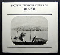 PIONEER PHOTOGRAPHERS OF BRAZIL. 1840-1920