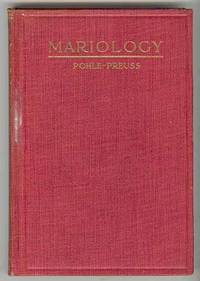 MARIOLOGY: A Dogmatic Treatise on the Blessed Virgin Mary, Mother of God