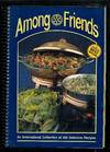 Among Friends : An International Collection of Delicious Recipes