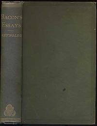The Essays, or Counsels, Civil and Moral of Francis Bacon Lord Verulam, Viscount St. Albans